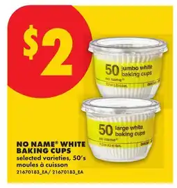 No Frills NO NAME WHITE BAKING CUPS, 50'S offer