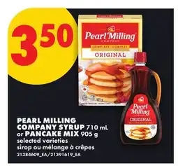No Frills PEARL MILLING COMPANY SYRUP 710 mL or PANCAKE MIX 905 g offer