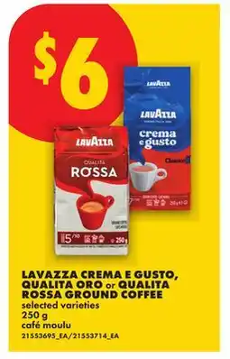 No Frills LAVAZZA CREMA E GUSTO, QUALITA ORO or QUALITA ROSSA GROUND COFFEE offer