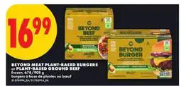 No Frills BEYOND MEAT PLANT-BASED BURGERS OR PLANT-BASED GROUND BEEF, 678/908 G offer