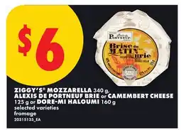 No Frills ZIGGY'S MOZZARELLA 340 g, ALEXIS DE PORTNEUF BRIE or CAMEMBERT CHEESE 125 g or DORE-MI HALOUMI 160 g offer
