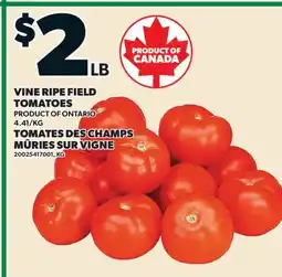 Valu-mart TOMATES DES CHAMPS MÛRIES SUR VIGNE offer