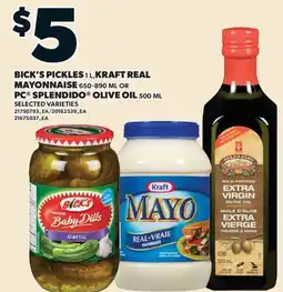 Valu-mart BICK'S PICKLES 1L, KRAFT REAL MAYONNAISE 650-890 ML OR PC SPLENDIDO OLIVE OIL 500 ML offer
