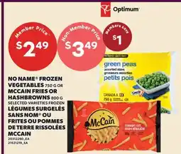 Valu-mart LÉGUMES SURGELÉS SANS NOM , 750 G OU FRITES OU POMMES DE TERRE RISSOLÉES MCCAIN, 800 G offer