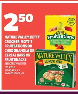 Valu-mart NATURE VALLEY, BETTY CROCKER, MOTT'S FRUITSATIONS OR CHEX GRANOLA OR CEREAL BARS OR FRUIT SNACKS offer