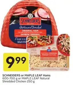 Sobeys Hams, 600-700 g and Natural Shredded Chicken, 250 g offer