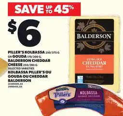 Independent Grocer PILLER'S KOLBASSA 250/375 G OR GOUDA 170/200 G, BALDERSON CHEDDAR CHEESE 250/280 G offer