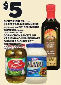 Independent Grocer BICK'S PICKLES, 1 L OR KRAFT REAL MAYONNAISE, 650-890 ML OR PC SPLENDIDO OLIVE OIL, 500 ML offer