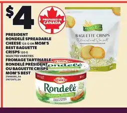 Independent Grocer PRESIDENT RONDELÉ SPREADABLE CHEESE, 125 G OR MOM'S BEST BAGUETTE CRISPS, 120 G offer