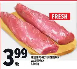 Metro FRESH PORK TENDERLOIN VALUE PACK offer