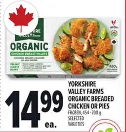 Metro YORKSHIRE VALLEY FARMS ORGANIC BREADED CHICKEN OR PIES offer