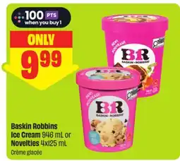 FreshCo Baskin Robbins Ice Cream 946 mL or Novelties offer