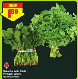 FreshCo Spinach or Methi Bunch Product of Canada offer