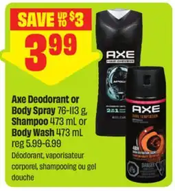 FreshCo Axe Deodorant or Body Spray 76-113 g, Shampoo 473 mL or Body Wash 473 mL offer