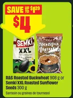 FreshCo R&S Roasted Buckwheat 908 g or Semki XXL Roasted Sunflower Seeds 300 g offer