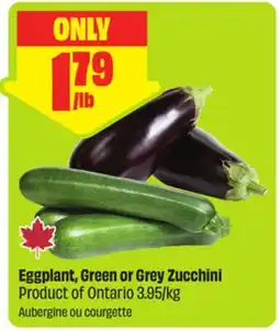 FreshCo Eggplant, Green or Grey Zucchini Product of Ontario 3.95/kg offer