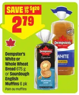 FreshCo Dempster's White or Whole Wheat Bread 675 g or Sourdough English Muffins offer