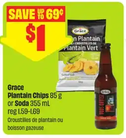 FreshCo Grace Plantain Chips 85 g or Soda 355 mL offer