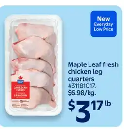 Walmart Maple Leaf fresh chicken leg quarters offer