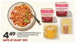 Longo's Fresh Pasta 350g pkg or Fresh Pasta Sauce 350mL jar offer