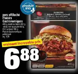 Super C Gastronomiques porc effiloché Plaisirs offer