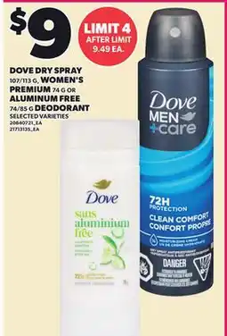 Loblaws DOVE DRY SPRAY 107/113 G, WOMEN'S PREMIUM, 74 G OR ALUMINUM FREE, 74/85 G DEODORANT offer
