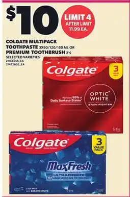 Loblaws COLGATE MULTIPACK TOOTHPASTE, 3X90/120/150 ML OR PREMIUM TOOTHBRUSH, 2'S offer