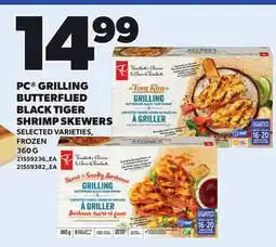 Loblaws PC GRILLING BUTTERFLIED BLACK TIGER SHRIMP SKEWERS offer