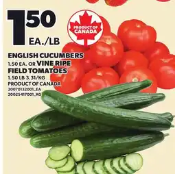 Loblaws ENGLISH CUCUMBERS, 1.50 EA. OR VINE RIPE FIELD TOMATOES offer