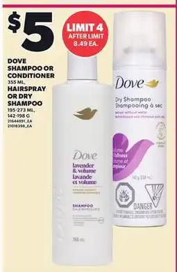 Loblaws DOVE SHAMPOO OR CONDITIONER, 355 ML, HAIRSPRAY OR DRY SHAMPOO, 195-273 G, 142-198 G offer