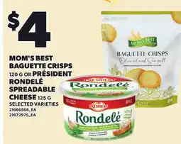 Loblaws MOM'S BEST BAGUETTE CRISPS, 120 G OR PRÉSIDENT RONDELÉ SPREADABLE CHEESE, 125 G offer