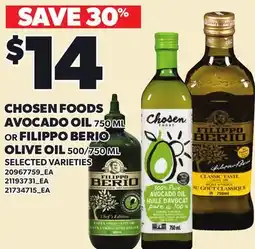 Loblaws CHOSEN FOODS AVOCADO OIL, 750 ML OR FILIPPO BERIO OLIVE OIL, 500 offer