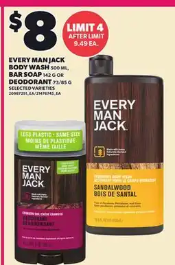 Loblaws EVERY MAN JACK BODY WASH, 500 ML BAR SOAP, (142) G OR DEODORANT, 73/85 G offer