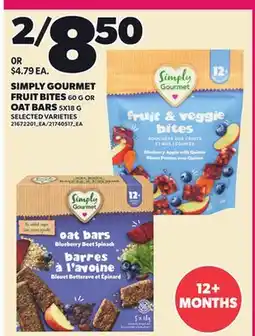 Loblaws SIMPLY GOURMET FRUIT BITES, 60 G OR OAT BARS offer