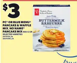 Loblaws PC OR BLUE MENU PANCAKE & WAFFLE MIX, NO NAME PANCAKE MIX offer