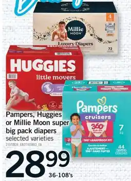 Fortinos PAMPERS, HUGGIES OR MILLIE MOON SUPER BIG PACK DIAPERS, 36-108's offer