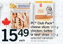 Fortinos PC CLUB PACK CHEESE SLICES, 500 G OR BEEF STRIPS, 300 G offer