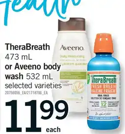 Fortinos THERABREATH, 473 ML OR AVEENO BODY WASH, 532 ML offer