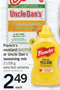 Fortinos FRENCH'S MUSTARD, 400 ML OR UNCLE DAN'S SEASONING MIX, 21/28 G offer