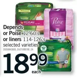 Fortinos DEPENDS OR POISE, 12-60'S OR LINERS, 114-126'S offer
