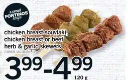 Fortinos CHICKEN BREAST SOUVLAKI, CHICKEN BREAST OR BEEF HERB & GARLIC SKEWERS offer