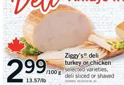 Fortinos ZIGGY'S TURKEY OR CHICKEN offer