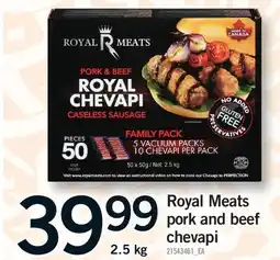 Fortinos ROYAL MEATS PORK AND BEEF CHEVAPI offer