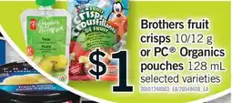Fortinos BROTHERS FRUIT CRISPS 10/12 G OR PC ORGANICS POUCHES offer