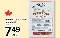 Fortinos VENETIAN CUP & CHAR PEPPERONI offer