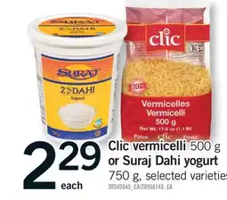 Fortinos CLIC VERMICELLI, 500 G OR SURAJ DAHI YOGURT, 750 G offer