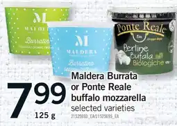 Fortinos MALDERA BURRATA OR PONTE REALE BUFFALO MOZZARELLA offer