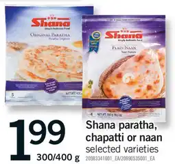 Fortinos SHANA PARATHA, CHAPATTI OR NAAN, 300/400 G offer