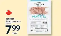 Fortinos VENETIAN DICED PANCETTA offer