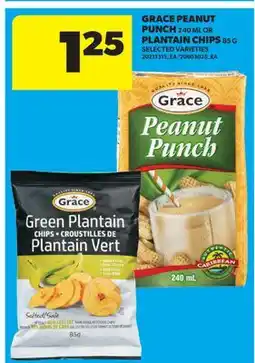 Real Canadian Superstore GRACE PEANUT PUNCH, 240 ML OR PLANTAIN CHIPS, 85 G offer